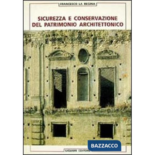 Sicurezza e conservazione del patrimonio architettonico