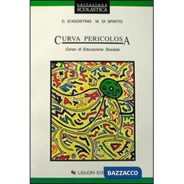 Curva pericolosa. Corso di educazione stradale