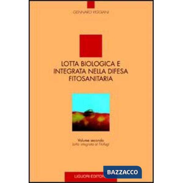 Lotta biologica e integrata nella difesa fitosanitaria. Vol. 2: Lotta integrata ai fitofagi