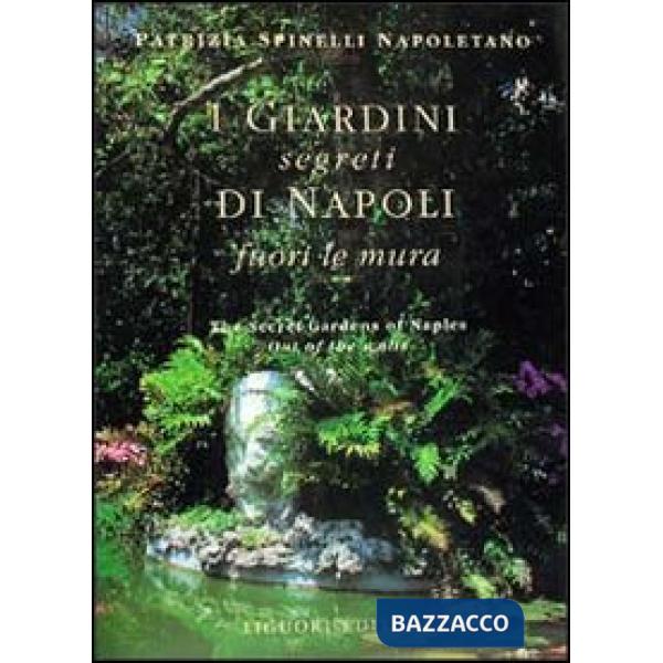 Giardini segreti di Napoli. Fuori le mura (I)