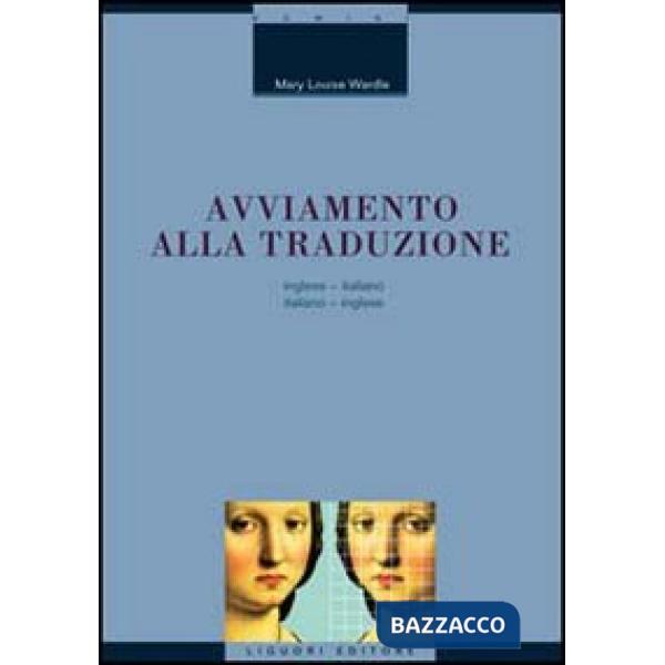 Avviamento alla traduzione inglese. Inglese-italiano, italiano-inglese
