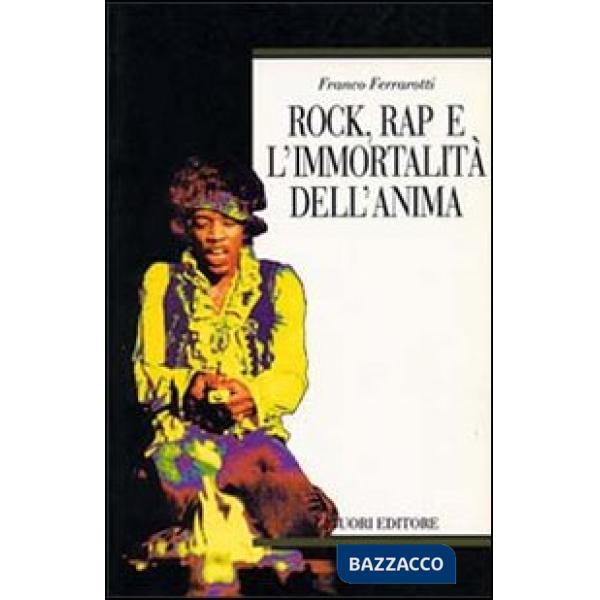 Rock, rap e l'immortalità dell'anima