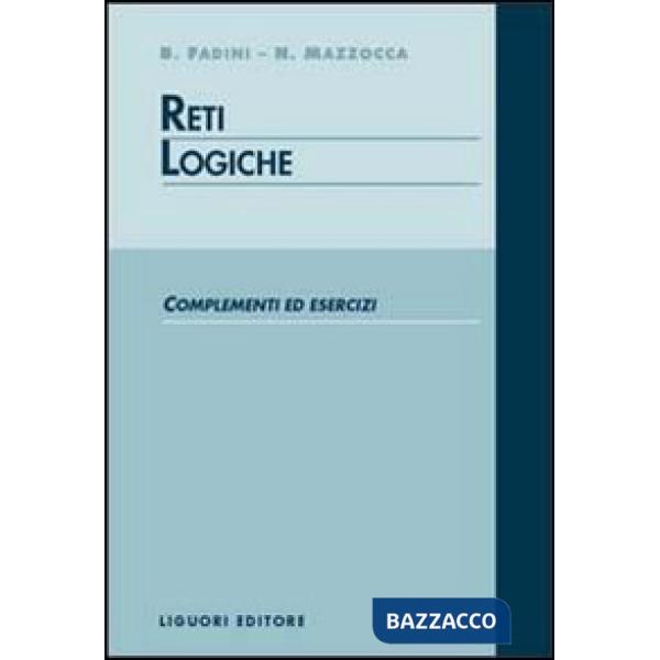 Reti logiche: complementi ed esercizi