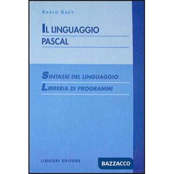 Linguaggio Pascal. Sintassi del linguaggio. Libreria di programmi (Il)