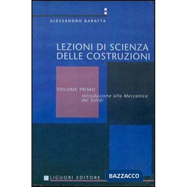 Scienza delle costruzioni. Vol. 1: Meccanica dei solidi