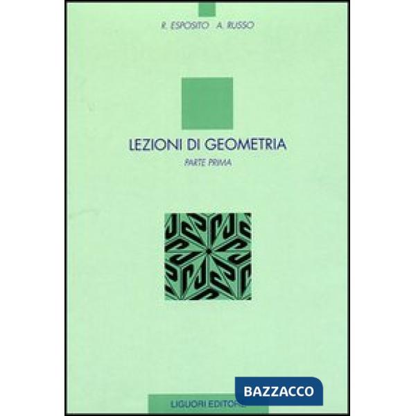 Lezioni di geometria. Vol. 1