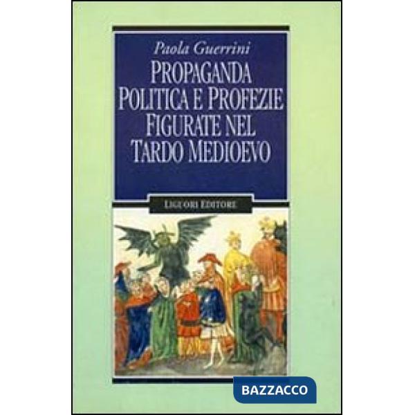 Propaganda politica e profezie figurate nel tardo Medioevo