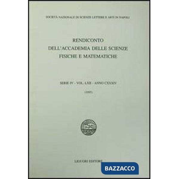 Rendiconto dell'Accademia delle scienze fisiche e matematiche. Serie IV. Vol. 62: Anno 1995
