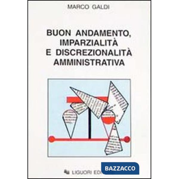 Buon andamento, imparzialità e discrezionalità amministrativa