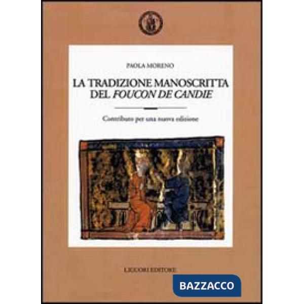Tradizione manoscritta del «Foucon de Candie». Contributo per una nuova edizione (La)