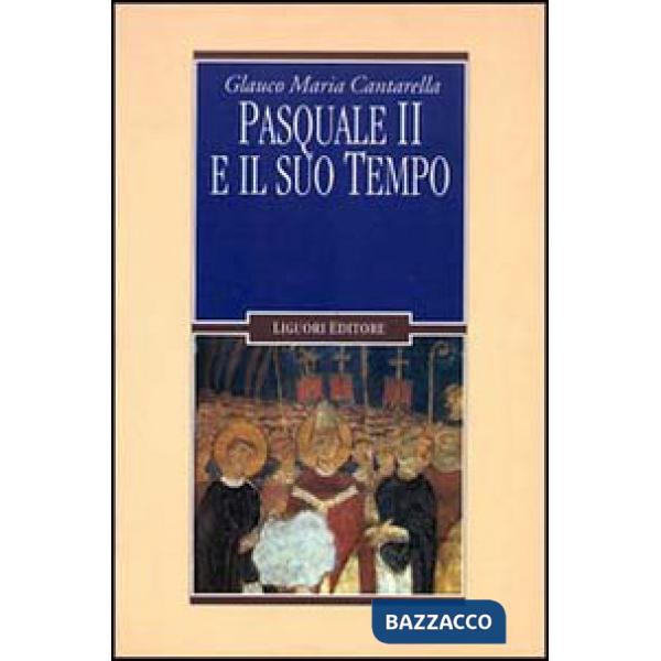 Pasquale II e il suo tempo