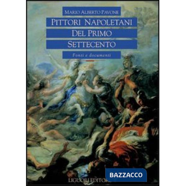 Pittori napoletani del primo Settecento. Fonti e documenti
