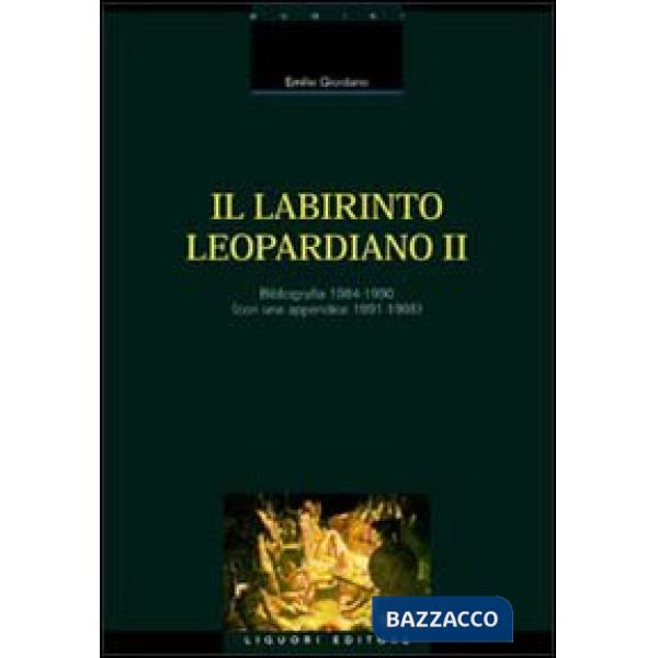 Labirinto leopardiano (Il). Vol. 2: Bibliografia 1984-1990 (Con una appendice 1991-1995)