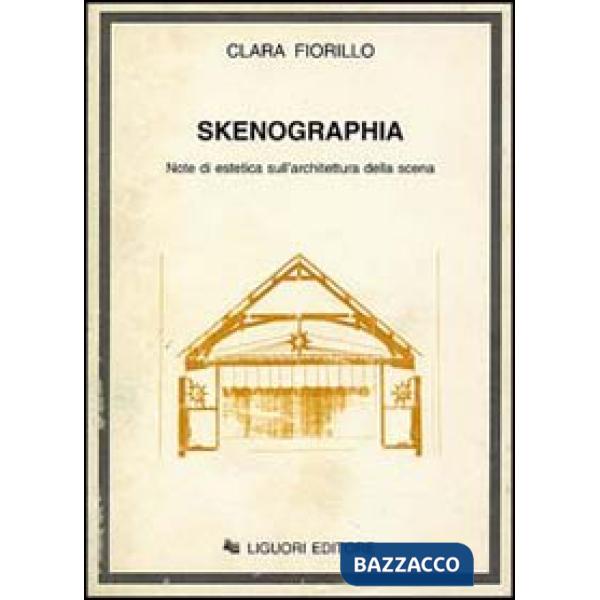 Skenographia. Note di estetica sull'architettura della scena