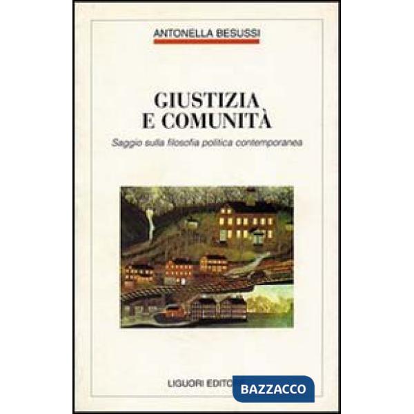 Giustizia e comunità. Saggio sulla filosofia politica contemporanea
