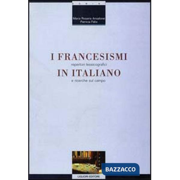 Francesismi in italiano. Repertori lessicografici e ricerche sul campo (I)