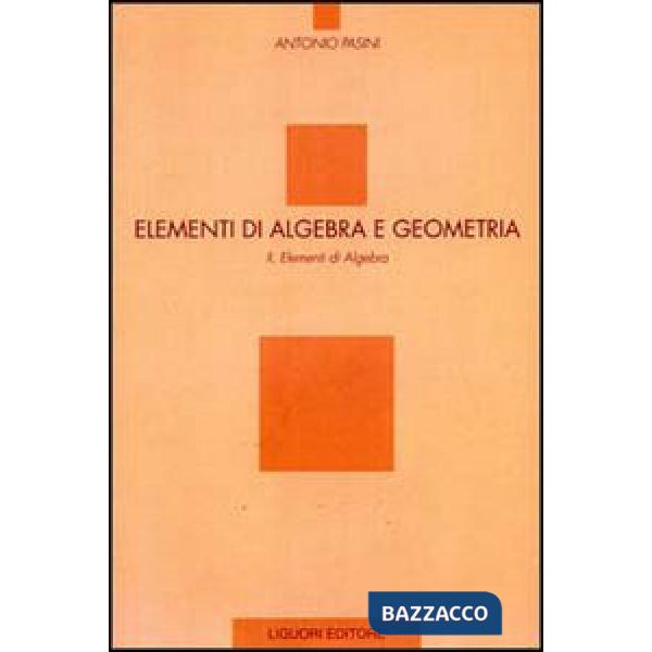 Elementi di algebra e geometria. Vol. 2: Elementi di algebra