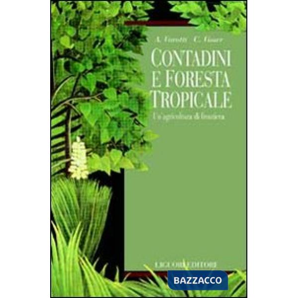 Contadini e foresta tropicale. Un'agricoltura di frontiera