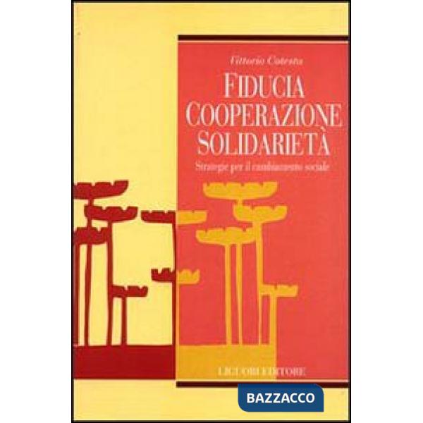 Fiducia, cooperazione, solidarietà. Strategie per il cambiamento sociale