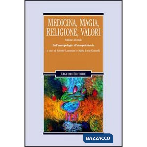 Medicina, magia, religione, valori. Vol. 2: Dall'Antropologia all'Etnopsichiatria