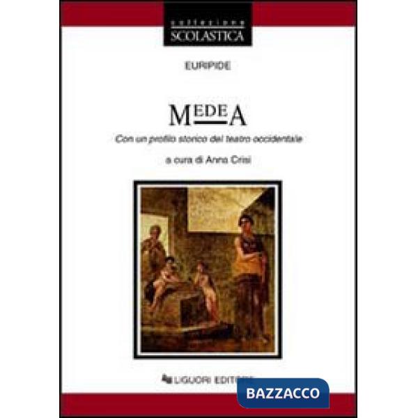 Medea. Con un profilo storico del teatro occidentale