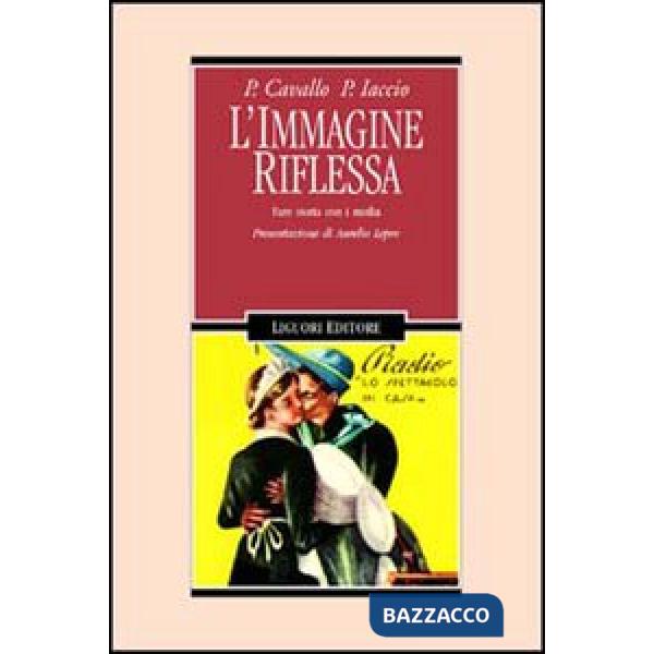Immagine riflessa. Fare storia con i media (L')