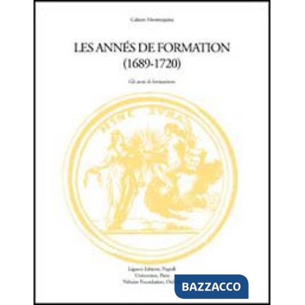 Montesquieu: les années de formation (1689-1720). Actes du Colloque (Grenoble, 26-27 septembre 1996)