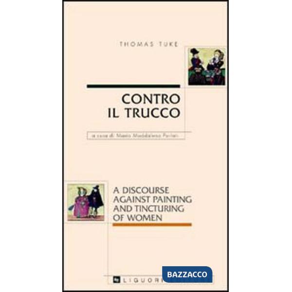Contro il trucco. A discourse against painting and tincturing of women