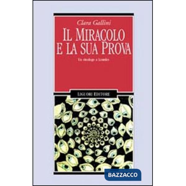 Miracolo e la sua prova. Un etnologo a Lourdes (Il)