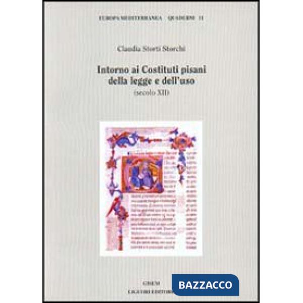 Intorno ai costituti pisani della legge e dell'uso (secolo XII)