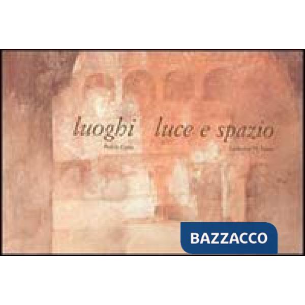 Luoghi, luce, spazio