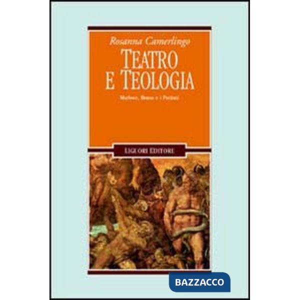 Teatro e teologia. Marlowe, Bruno e i puritani