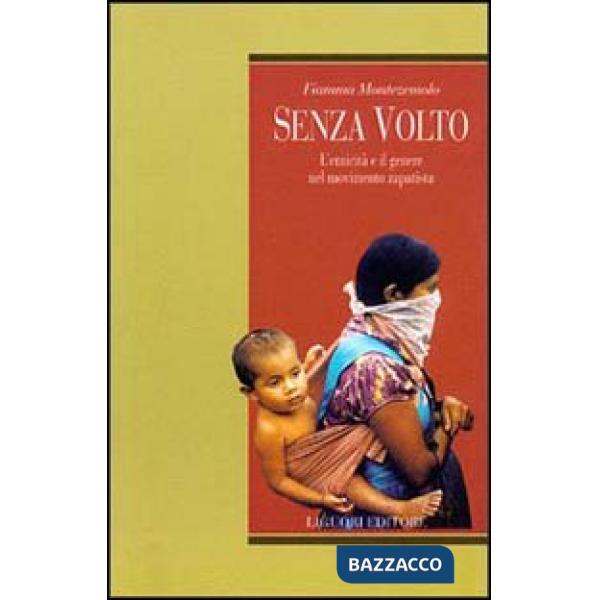Senza volto. L'etnicità e il genere nel movimento zapatista