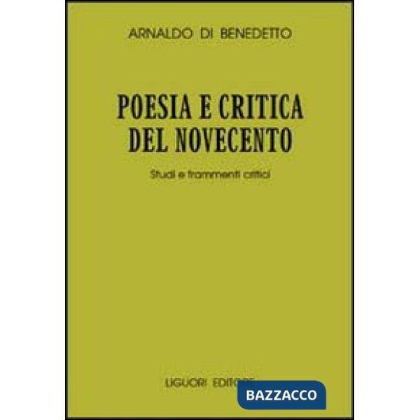 Poesia e critica del Novecento. Studi e frammenti critici