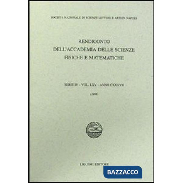 Rendiconto dell'Accademia delle scienze fisiche e matematiche. Serie IV. Vol. 65: Anno 1998