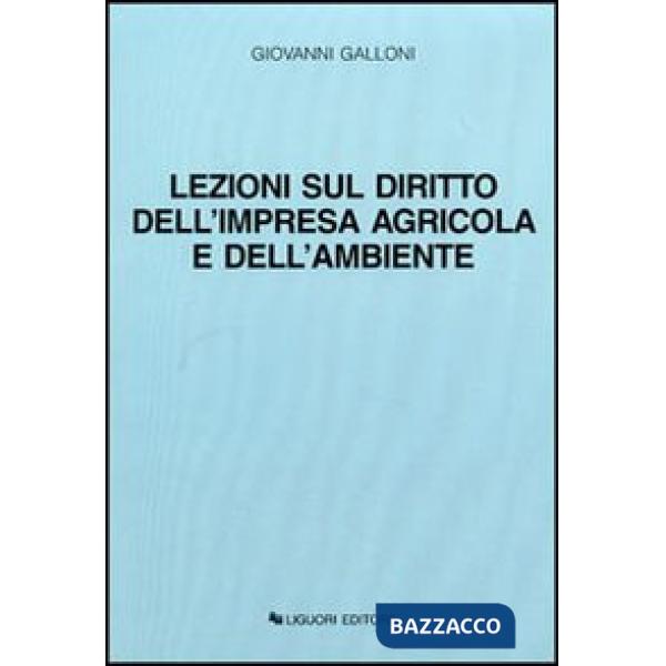 Lezioni sul diritto dell'impresa agricola e dell'ambiente