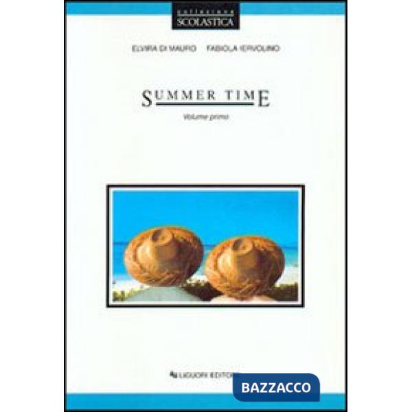 Summer time. Per le Scuole. Vol. 1
