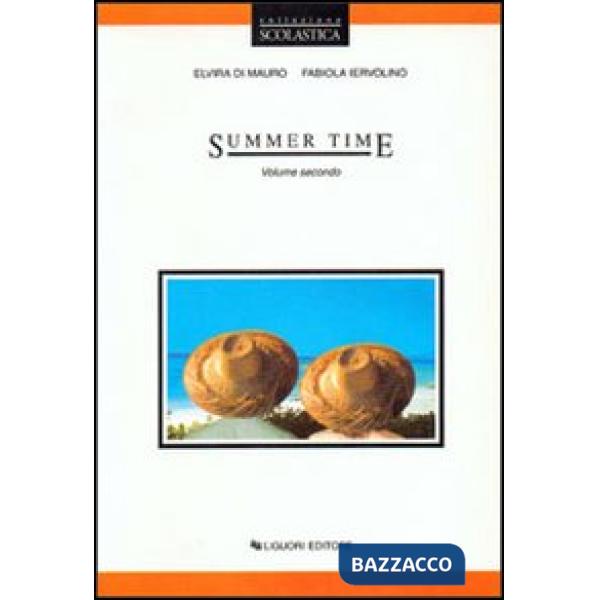 Summer time. Per le Scuole. Vol. 2
