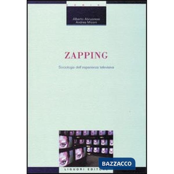 Zapping. Sociologia dell'esperienza televisiva