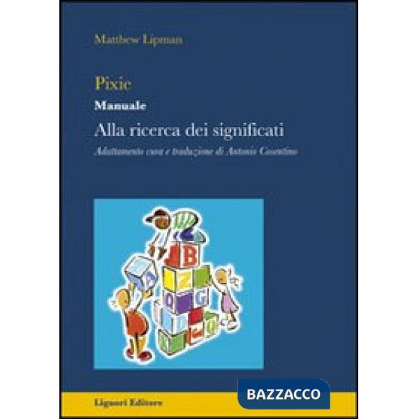 Pixie. Manuale. Alla ricerca dei significati. Per la Scuola elementare