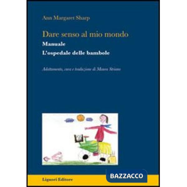 Dare senso al mio mondo. L'ospedale delle bambole. Manuale
