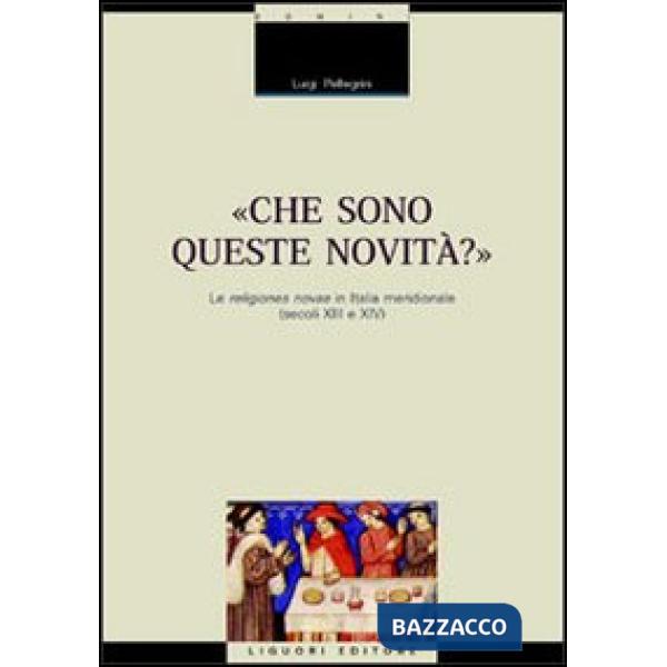 Che sono queste novità? Le religiones novae in Italia meridionale (secoli XIII e XIV)
