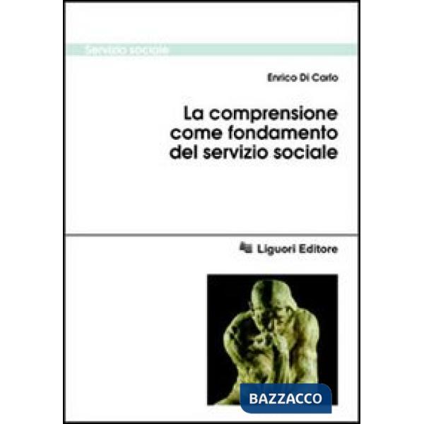 Comprensione come fondamento del servizio sociale (La)