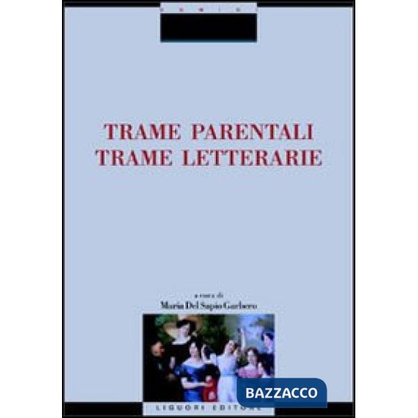 Trame parentali. Trame letterarie