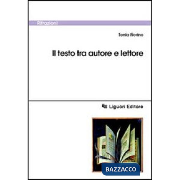 Testo tra autore e lettore (Il)