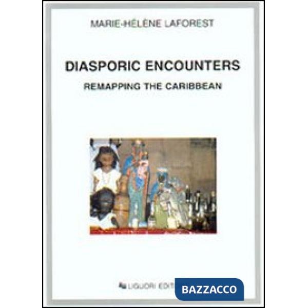Diasporic encounters. Remapping the Caribbean
