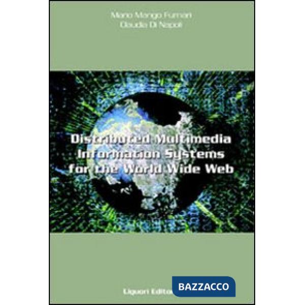 Distributed multimedia information systems for the World Wide Web. A case study for cultural heritage, tourism and publishing