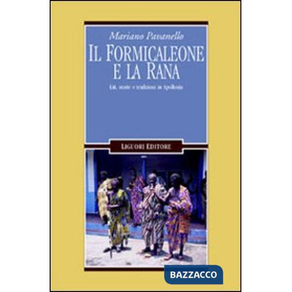 Formicaleone e la rana. Liti, storie e tradizioni in Apollonia (Il)