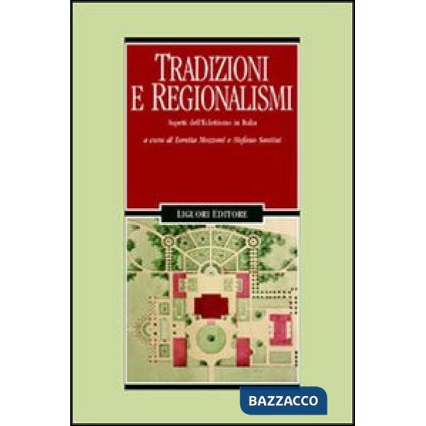 Tradizioni e regionalismi. Aspetti dell'eclettismo in Italia