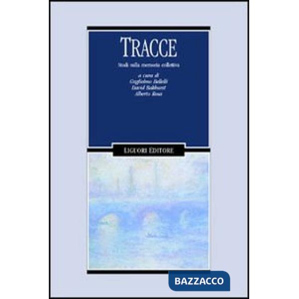 Tracce. Studi sulla memoria collettiva